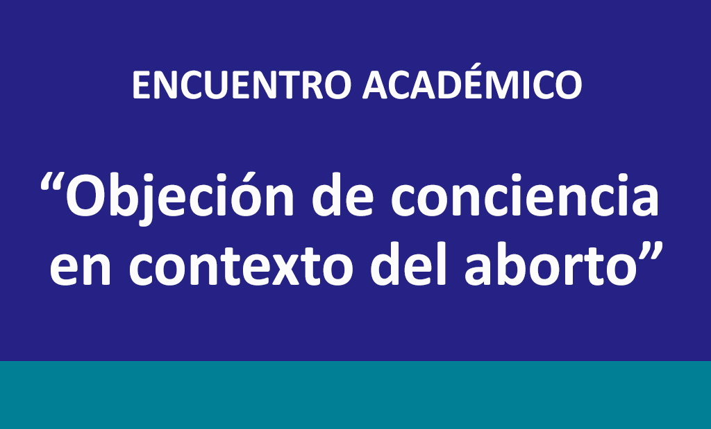 Objeción de conciencia en contexto del aborto Facultad de Medicina