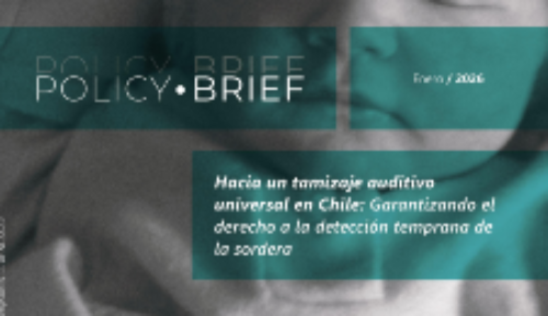 “Hacia un tamizaje auditivo universal en Chile: Garantizando el derecho a la detección temprana de la sordera” es el nombre del nuevo Policy Brief que tiene por objetivo fomentar el tamizaje auditivo universal, identificando precozmente a recién nacidos que podrían tener pérdida auditiva, iniciando una rehabilitación temprana que reduzca su impacto.