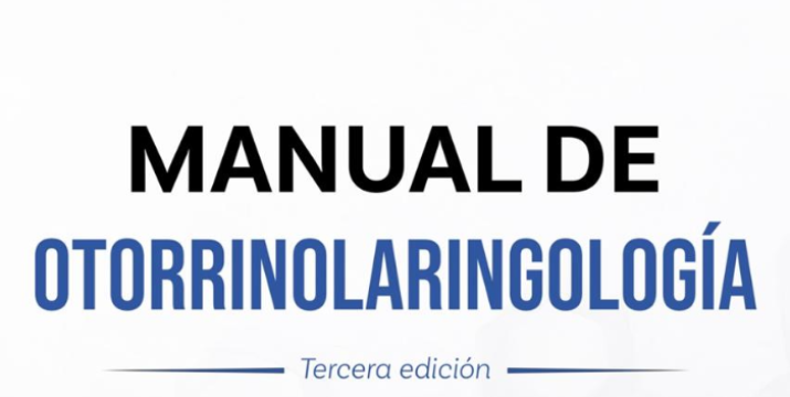 Presentan tercera edición del Manual de Otorrinolaringología