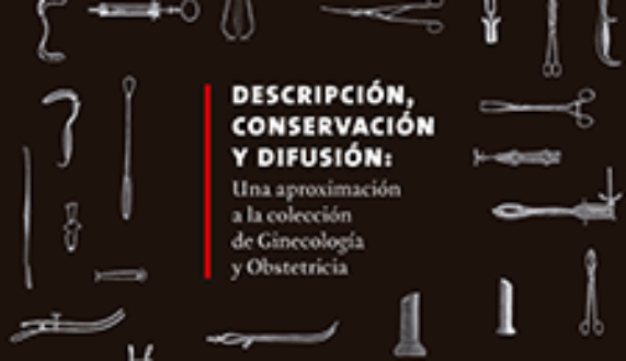 La publicación contiene imágenes de los principales objetos de la colección de ginecología y obstetricia del Museo Nacional de Medicina 