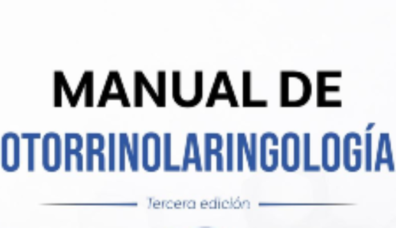 La tercera edición del Manual de Otorrinolaringología está disponible en Amazon.com en formato digital y físico