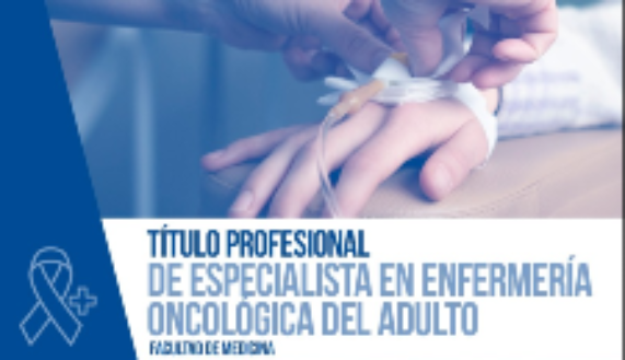 Desde el 2023 la especialidad de Enfermería Oncológica del Adulto abrirá sus puertas en la Facultad de Medicina de la Universidad de Chile. 